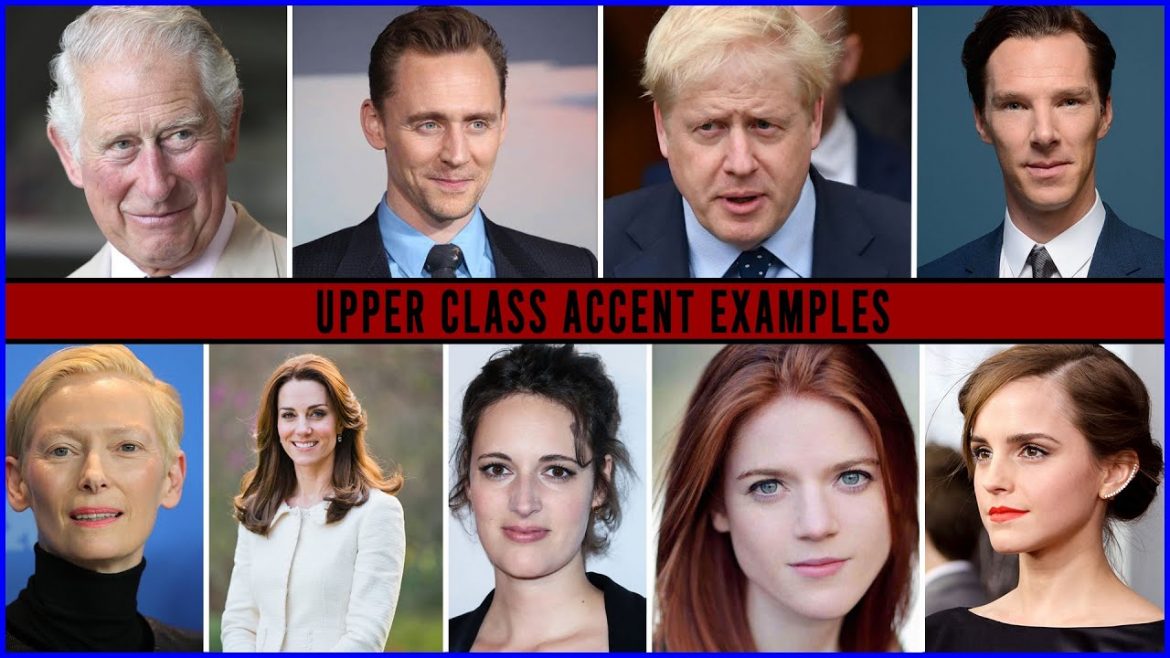 Upper-Class Accent Examples